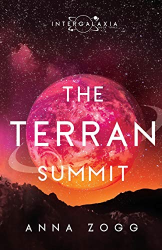 The Terran Summit An Inspirational Sci-Fi Fantasy (an Intergalaxia Novel) (volu [Paperback]