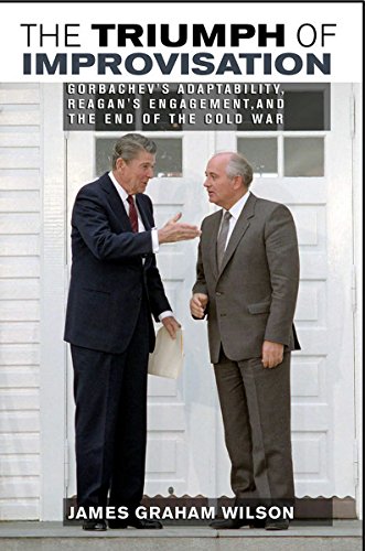 The Triumph of Improvisation Gorbachev's Adaptability, Reagan's Engagement, and [Hardcover]