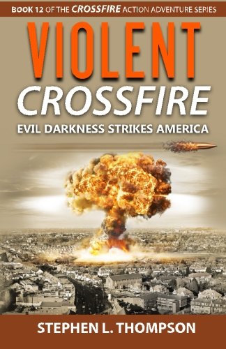 Violent Crossfire Evil Darkness Strikes America (crossfire Action Adventure Ser [Paperback]