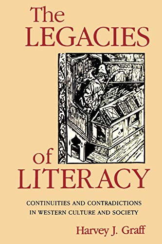 The Legacies of Literacy Continuities and Contradictions in Western Culture and [Paperback]