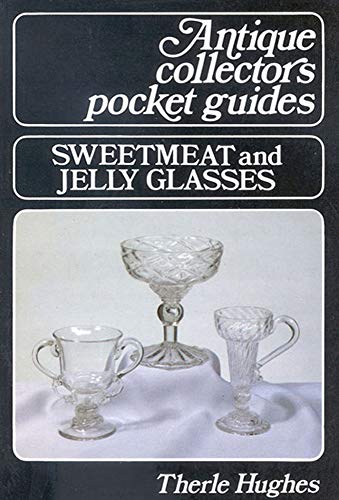 Sweetmeat and Jelly Glasses [Paperback]