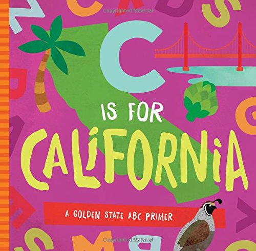 C Is For California: A Golden State Abc Primer [Hardcover]