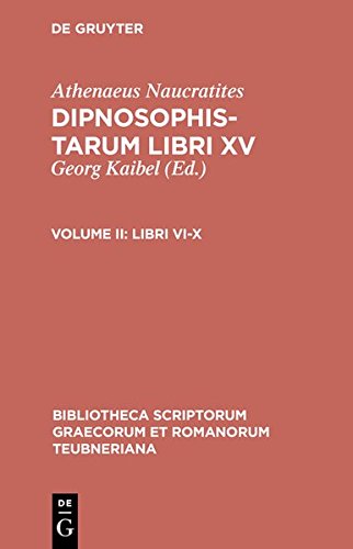 Dipnosophistarum, Vol. II Libri VI-X [Hardcover]