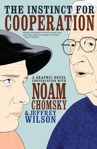 The Instinct for Cooperation: A Graphic Novel Conversation with Noam Chomsky [Paperback]