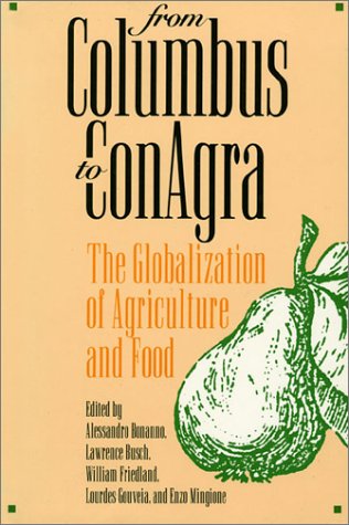 From Columbus To Conagra The Globalization Of Agriculture And Food [Paperback]