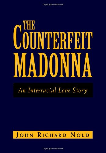 Counterfeit Madonna  An Interracial Love Story [Hardcover]