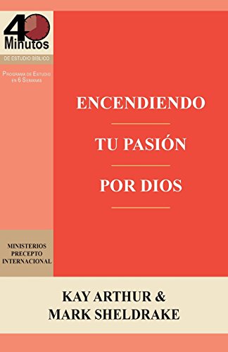 Encendiendo Tu Pasion Por Dios / Ignite Your Passion For God (spanish Edition) [Paperback]