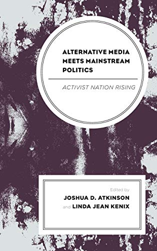 Alternative Media Meets Mainstream Politics Activist Nation Rising [Hardcover]