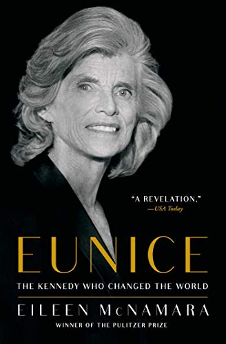 Eunice The Kennedy Who Changed the World [Paperback]