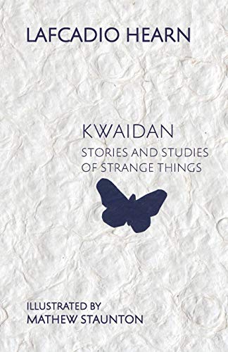 Kaidan Stories And Studies Of Strange Things [Paperback]