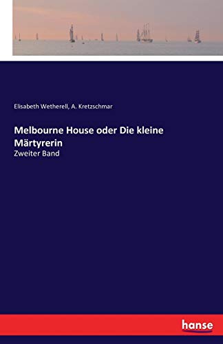 Melbourne House Oder Die Kleine Martyrerin (german Edition) [Paperback]