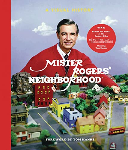 Mister Rogers' Neighborhood: A Visual History [Hardcover]