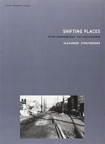 Shifting Places : Peter Downsbrough, the Photographs [Paperback]