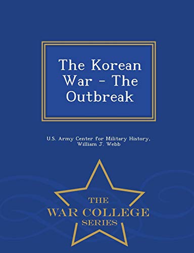 The Korean War - The Outbreak - War College Series [Paperback]