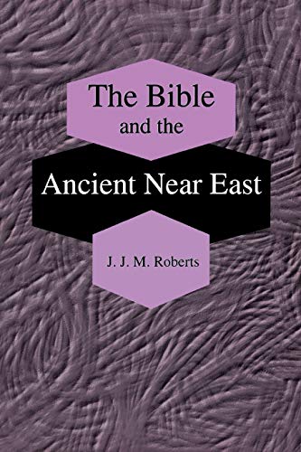 Bible and the Ancient near East  Collected Essays [Paperback]