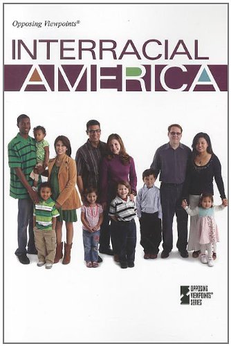 Interracial America (opposing Viepoints) [Paperback]