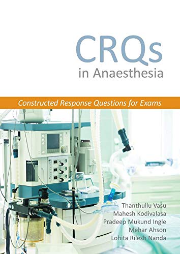 CRQs in Anaesthesia - Constructed Response Questions for Exams [Paperback]