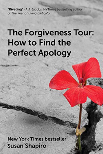 The Forgiveness Tour: How To Find the Perfect Apology [Hardcover]