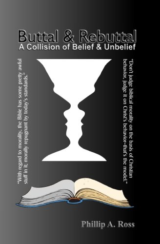 Buttal And Rebuttal A Clash Of Belief And Unbelief [Paperback]