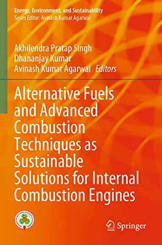 Alternative Fuels and Advanced Combustion Techniques as Sustainable Solutions fo [Paperback]