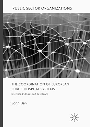 The Coordination of European Public Hospital Systems: Interests, Cultures and Re [Paperback]