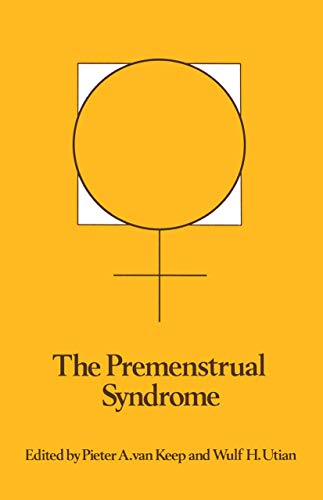 The Premenstrual Syndrome: Proceedings of a workshop held during the Sixth Inter [Paperback]