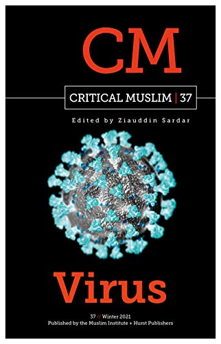 Critical Muslim 37: Virus [Paperback]