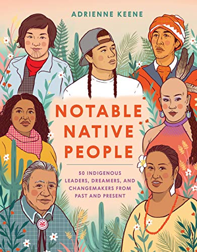 Notable Native People: 50 Indigenous Leaders, Dreamers, and Changemakers from Pa [Hardcover]