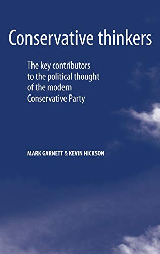 Conservative thinkers The key contributors to the political thought of the mode [Hardcover]