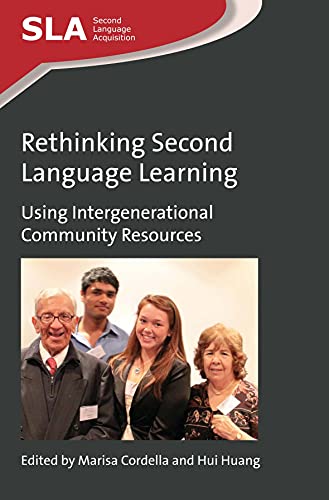 Rethinking Second Language Learning Using Intergenerational Community Resources [Paperback]