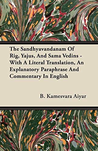 Sandhyavandanam of Rig, Yajus, and Sama Vedins - ith a Literal Translation, an  [Paperback]