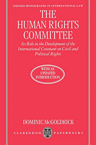 The Human Rights Committee Its Role in the Development of the International Cov [Paperback]