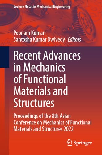 Recent Advances in Mechanics of Functional Materials and Structures: Proceedings [Paperback]