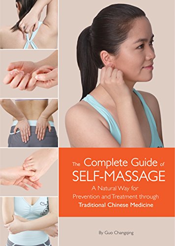 The Complete Guide of Self-Massage: A Natural Way for Prevention and Treatment t [Hardcover]