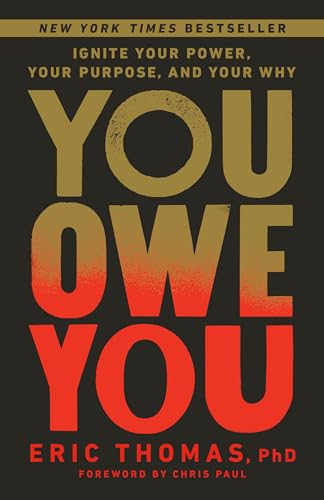 You Owe You: Ignite Your Power, Your Purpose, and Your Why [Paperback]