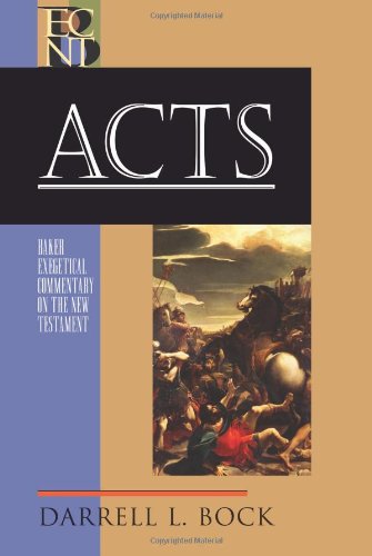 Acts (baker Exegetical Commentary On The New