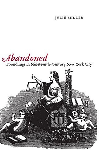 Abandoned Foundlings in Nineteenth-Century Ne York City [Hardcover]