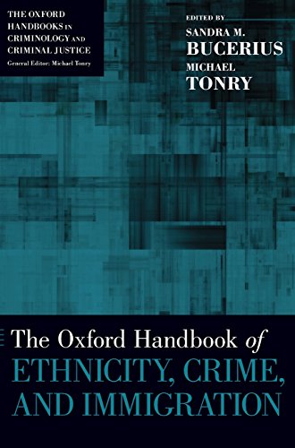 The Oxford Handbook of Ethnicity, Crime, and Immigration [Hardcover]