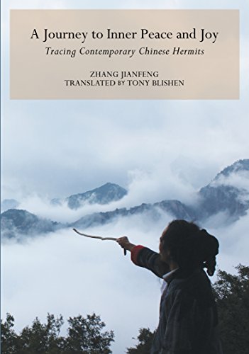 A Journey to Inner Peace and Joy: Tracing Contemporary Chinese Hermits [Hardcover]