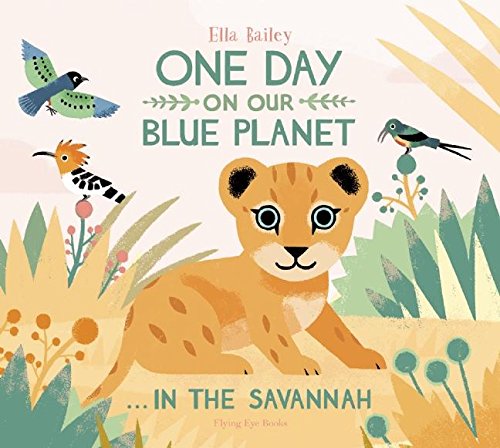 One Day On Our Blue Planet . . . in the Savannah [Hardcover]