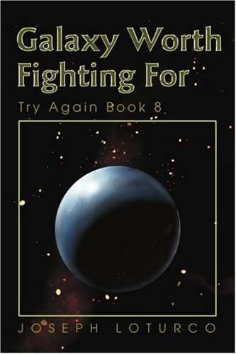 Galaxy Worth Fighting For  Try Again [Paperback]