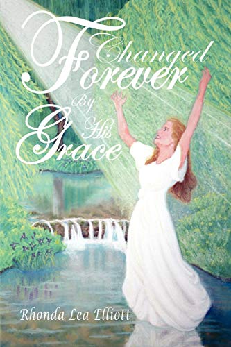 Changed Forever By His Grace [Paperback]