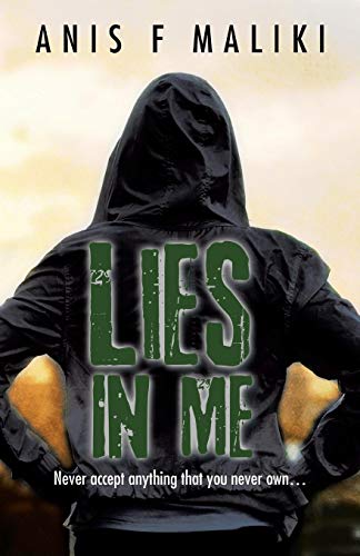 Lies In Me Never Accept Anything That You Never On . . . . [Paperback]