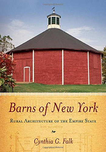 Barns Of New York: Rural Architecture Of The Empire State [Paperback]