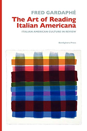 The Art of Reading Italian Americana Italian American Culture in Revie [Paperback]