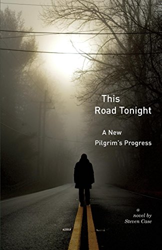 This Road Tonight A Ne Pilgrim's Progress [Paperback]