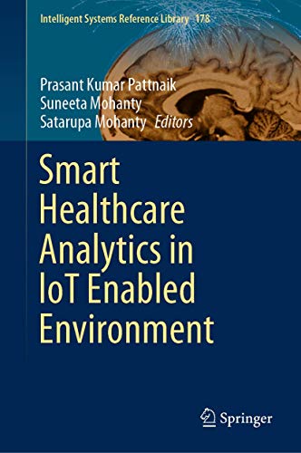 Smart Healthcare Analytics in IoT Enabled Environment [Hardcover]