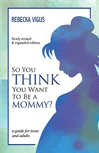 So You Think You Want To Be A Mommy [Paperback]