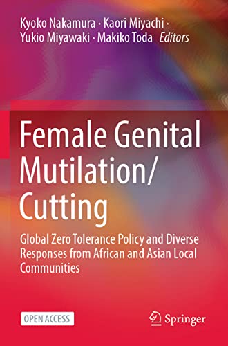 Female Genital Mutilation/Cutting: Global Zero Tolerance Policy and Diverse Resp [Paperback]