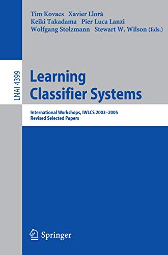 Learning Classifier Systems International Workshops, IWLCS 2003-2005, Revised S [Paperback]